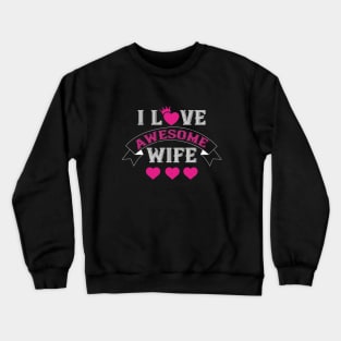 My Awesome Wife Crewneck Sweatshirt